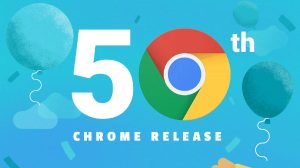Google Chrome fête sa 50e version. Google Chrome fête sa 50e version.