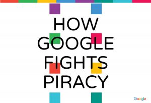 "Commen Google combat la piraterie". "Commen Google combat la piraterie".