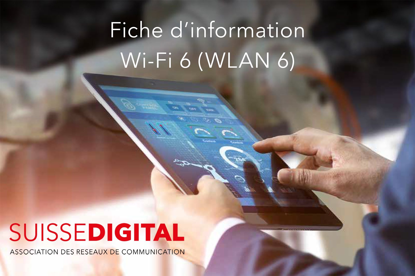 Wi-Fi 6: Suissedigital publie une fiche d'information.